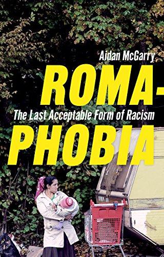 Romaphobia: The Last Acceptable Form of Racism