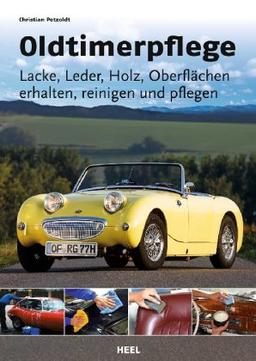 Oldtimerpflege: Lacke, Leder, Oberflächen erhalten, reinigen und pflegen