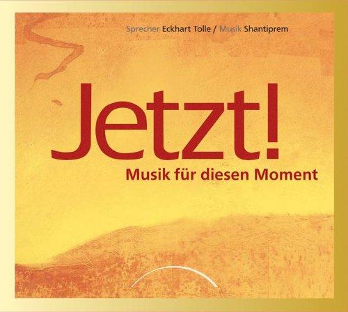 Jetzt! Audio-CD: Musik für diesen Moment. Musik- und Meditations- CD