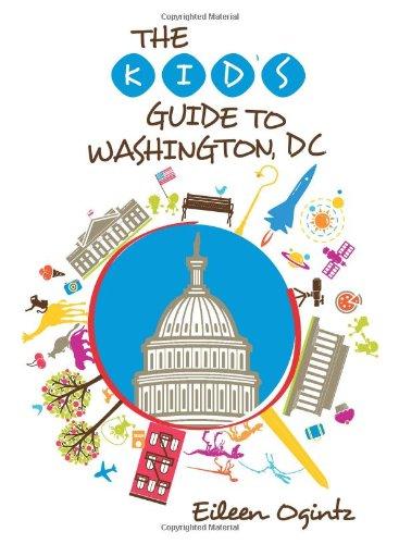 The Kid's Guide to Washington, DC (Kid's Guides)