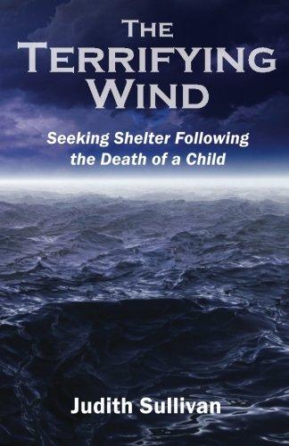 The Terrifying Wind: Seeking Shelter Following the Death of a Child