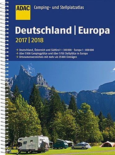 ADAC Atlanten: ADAC Camping- und Stellplatzatlas Deutschland/Europa 2017/2018