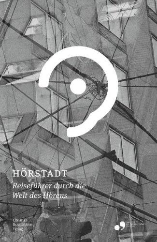 Hörstadt: Ein Reiseführer durch die Welt des Hörens