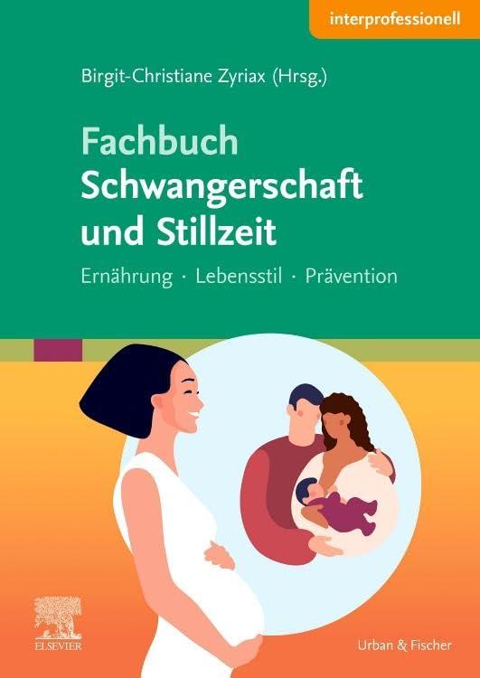 Fachbuch Schwangerschaft und Stillzeit: Ernährung, Lebensstil, Prävention