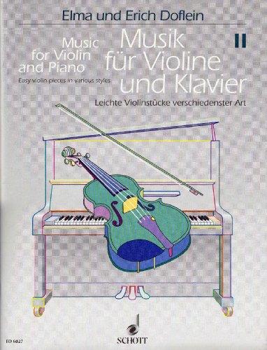 Musik für Violine und Klavier: Eine Sammlung in 4 Heften progressiv geordnet. Band 2. Violine und Klavier.