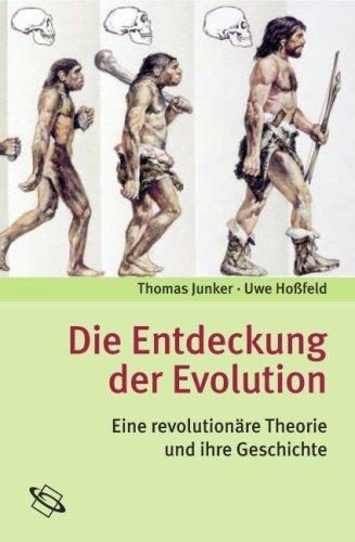 Die Entdeckung der Evolution: Eine revolutionäre Theorie und ihre Geschichte