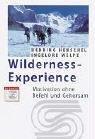 Wilderness-Experience. Motivation ohne Befehl und Gehorsam