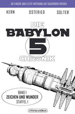 Die Babylon 5-Chronik: Band 1: Staffel 1 - "Zeichen und Wunder"