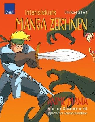 Anime Mania - Intensivkurs Manga zeichnen: Comics im japanischen Stil