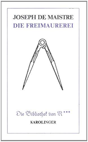 Die Freimaurerei: Denkschrift an den Herzog von Braunschweig-Lüneburg