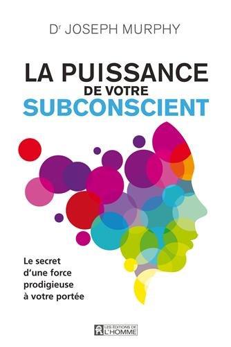 La puissance de votre subconscient