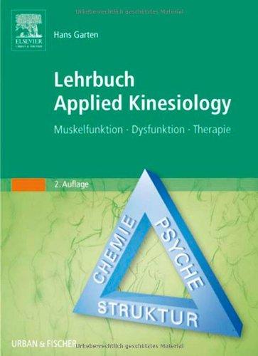 Lehrbuch Applied Kinesiology: Muskelfunktion - Dysfunktion - Therapie