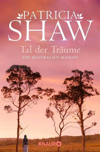 Tal der Träume: Ein Australien-Roman (Knaur TB)