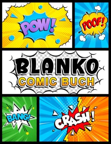 Blanko Comic Buch: 120 Seiten mit einzigartigen Vorlagen zum Zeichnen großartiger Comics. Für Kinder und Erwachsene