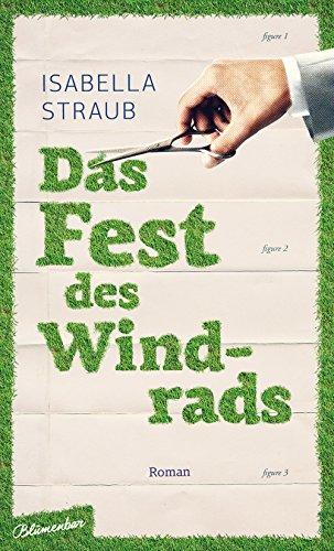 Das Fest des Windrads: Roman