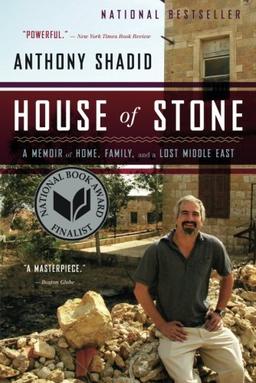 House of Stone: A Memoir of Home, Family, and a Lost Middle East