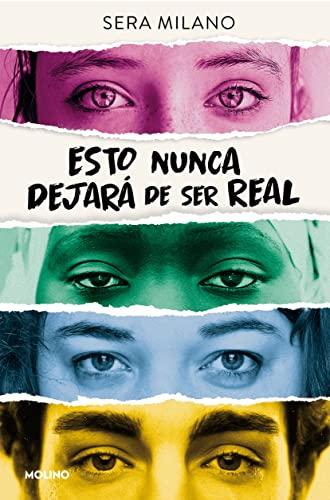 Esto nunca dejará de ser real (Ficción Young Adult)