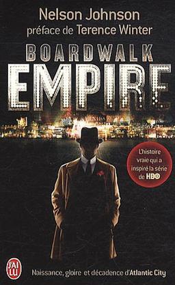 Boardwalk Empire : naissance, gloire et décadence d'Atlantic City