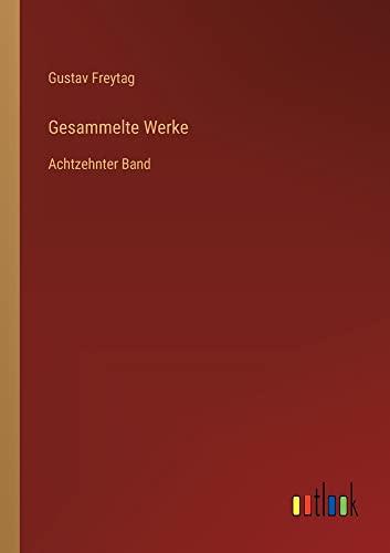 Gesammelte Werke: Achtzehnter Band