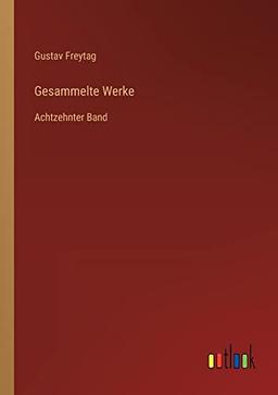 Gesammelte Werke: Achtzehnter Band