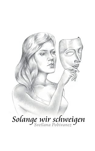 Solange wir schweigen