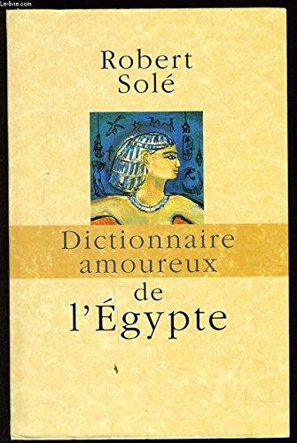 DICTIONNAIRE AMOUREUX DE L'EGYPTE