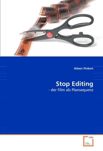 Stop Editing: - der Film als Plansequenz