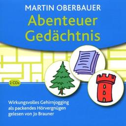 Abenteuer Gedächnis . Wirkungsvolles Gehirnjogging als packendes Hörvergnügen