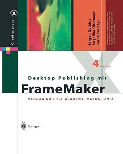 Desktop Publishing mit FrameMaker: Version 6 & 7 für Windows, Mac OS und UNIX (X.media.press)