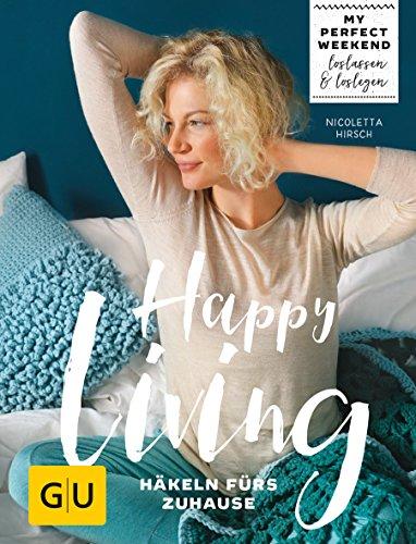 Happy living: Häkeln fürs Zuhause (GU Kreativ Spezial)