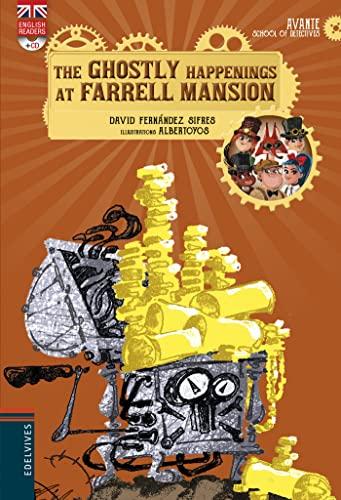 The Ghostly Happenings at Farrell Mansion + CD (Avante School of Detectives, Band 3)