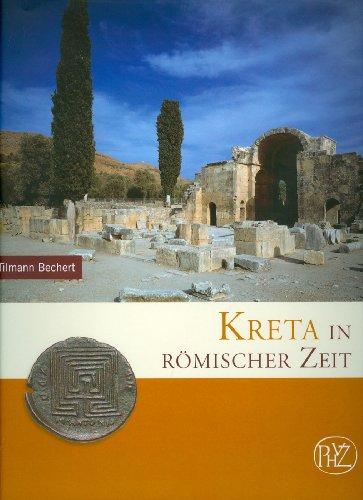 Kreta in römischer Zeit (Zaberns Bildbände zur Archäologie)