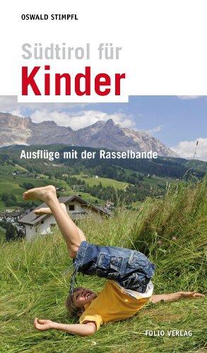 Südtirol für Kinder: Ausflüge mit der Rasselbande