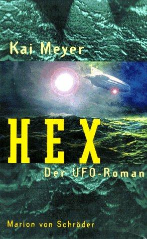 HEX. Der UFO- Roman