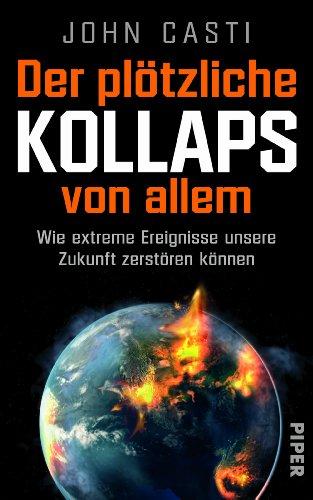 Der plötzliche Kollaps von allem: Wie extreme Ereignisse unsere Zukunft zerstören können