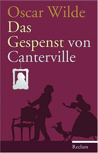 Das Gespenst von Canterville: Eine hylo-idealistische Romanze