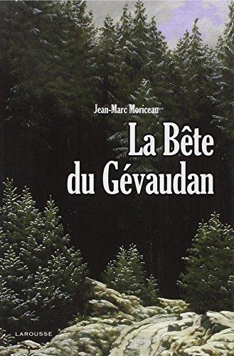 La bête du Gévaudan : 1764-1767