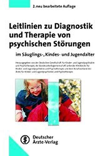 Leitlinien zur Diagnostik und Therapie von psychischen Störungen im Säuglings-, Kindes- und Jugendalter