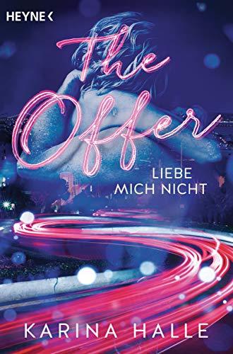 The Offer: Liebe mich nicht ... - Roman (Being with you-Serie, Band 2)