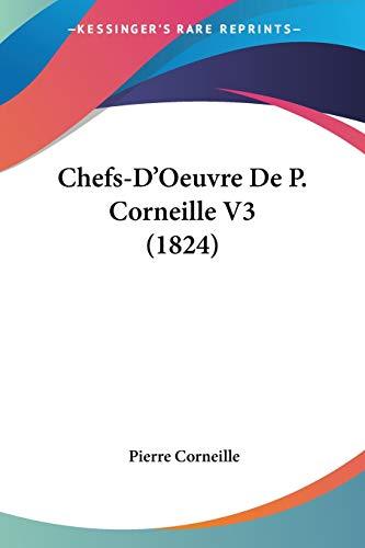 Chefs-D'Oeuvre De P. Corneille V3 (1824)