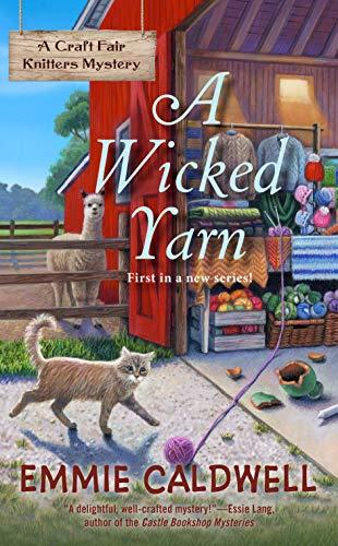 A Wicked Yarn (A Craft Fair Knitters Mystery, Band 1)