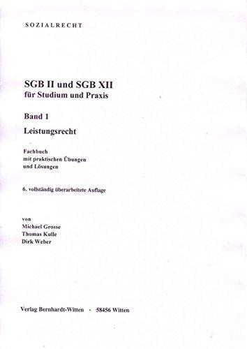 SGB II und SGB XII für Studium und Praxis, Band 1 - Leistungsrecht: (Keine Auslieferung über den Buchhandel)