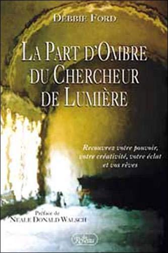 La part d'ombre du chercheur de lumiÿ¨re (Developpement)