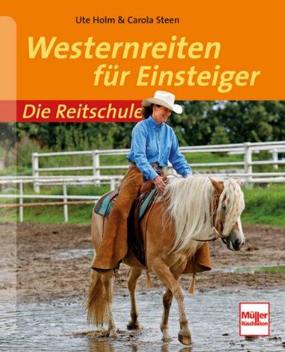 Westernreiten für Einsteiger (Die Reitschule)