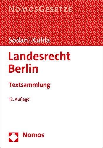 Landesrecht Berlin: Textsammlung, Rechtsstand: 15. August 2016