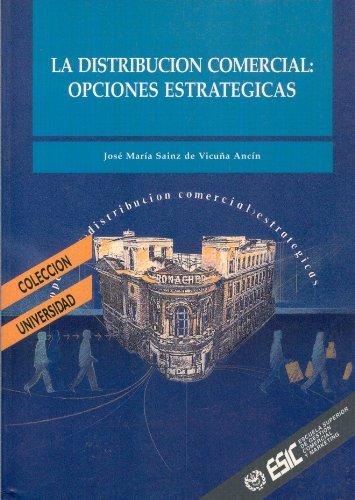 Distribución comercial : opciones estratégicas