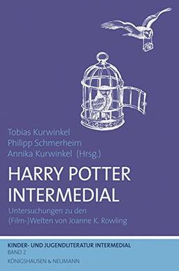 Harry Potter Intermedial: Untersuchungen zu den (Film-)Welten von Joanne K. Rowling (Kinder- und Jugendliteratur Intermedial, Band 2)