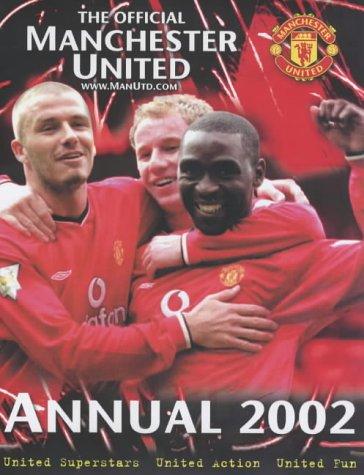 Official Manchester United Annual 2002 (The Official Manchester United Annual)