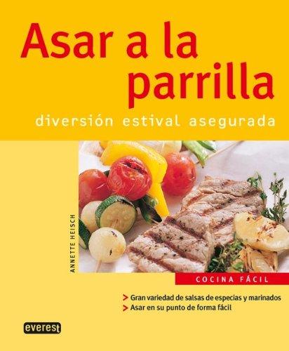 Asar a la parrilla. Diversión estival asegurada (Cocina fácil)