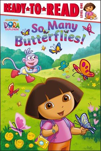 So Many Butterflies! (Dora the Explorer Ready-to-Read)